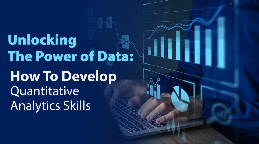 develop quantitative analytics skills