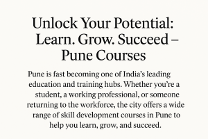 Unlock Your Potential: Learn. Grow. Succeed – Pune Courses